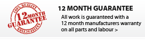 12 month guarantee on all parts and labour